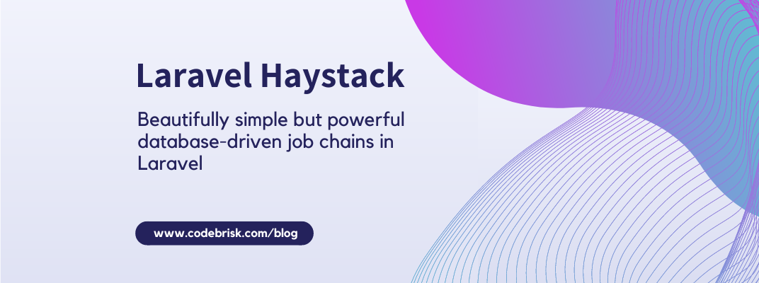 Laravel Haystack - Powerful Database-driven Job Chains cover image
